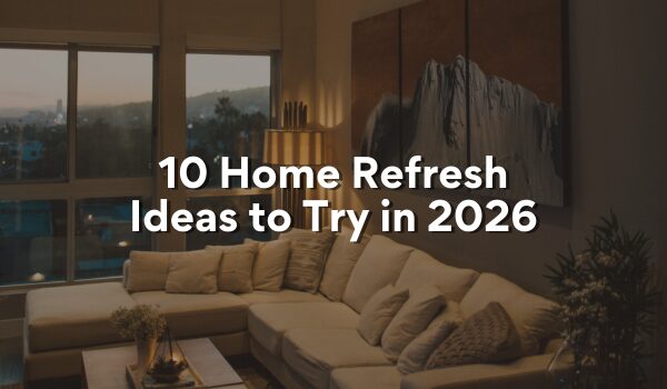 home refresh ideas 2026