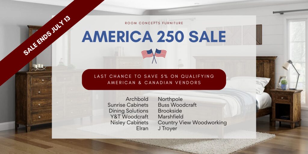 Don't miss the America 250 Sale! Now through July 13, save 5% on many of our top American & Canadian vendors, including Archbold, Marshfield, and Elran.